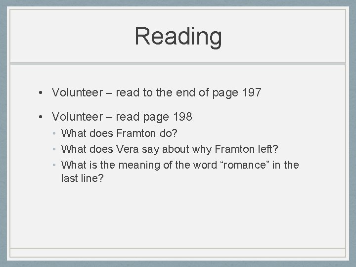 Reading • Volunteer – read to the end of page 197 • Volunteer –