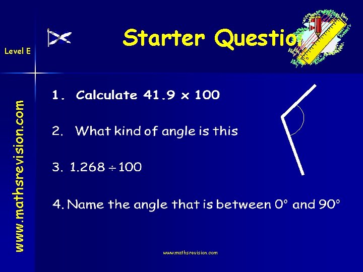 www. mathsrevision. com Level E Starter Questions www. mathsrevision. com 