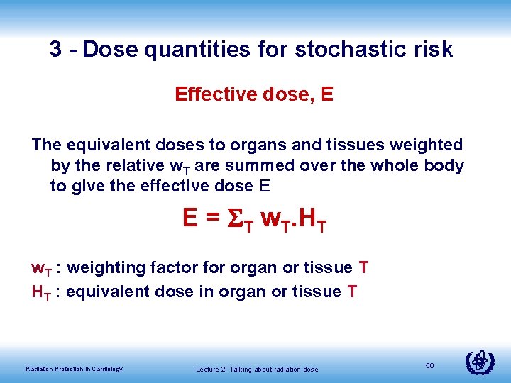International Atomic Energy Agency Talking About Radiation Dose