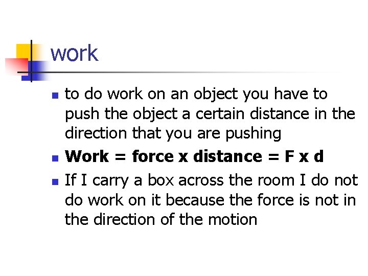 work n n n to do work on an object you have to push