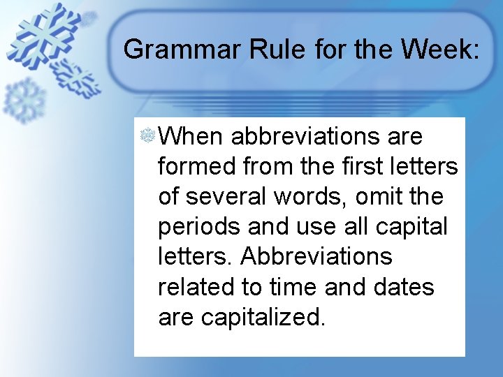 Grammar Rule for the Week: When abbreviations are formed from the first letters of Grammar Rule for the Week: When abbreviations are formed from the first letters of