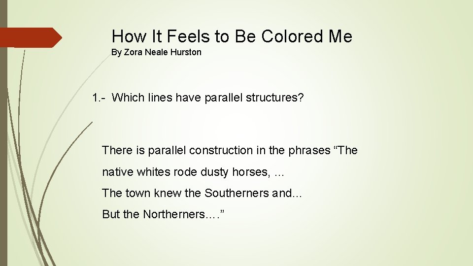 How It Feels to Be Colored Me By Zora Neale Hurston 1. - Which How It Feels to Be Colored Me By Zora Neale Hurston 1. - Which