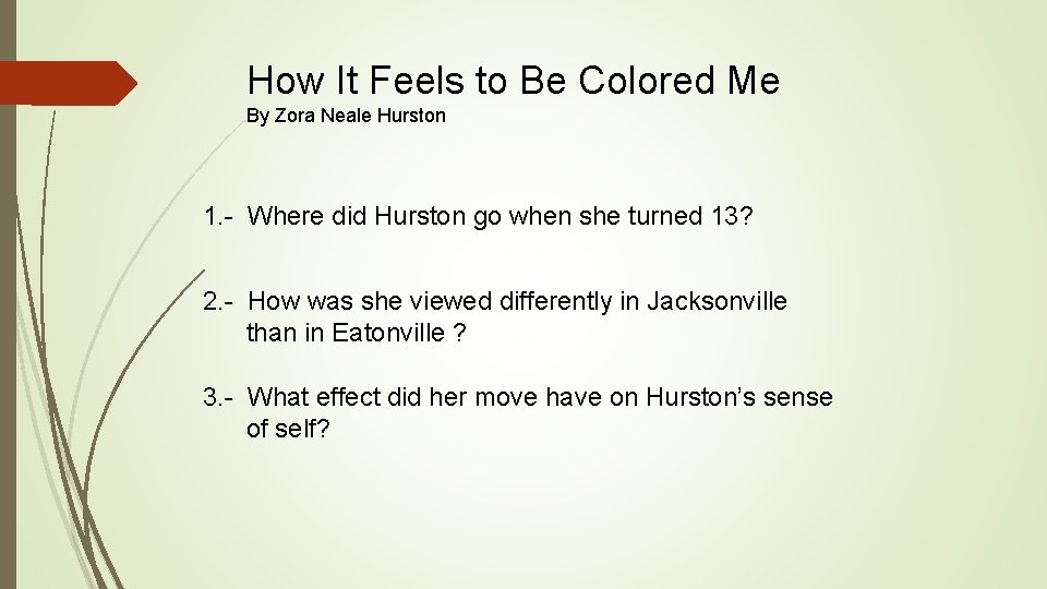 How It Feels to Be Colored Me By Zora Neale Hurston 1. - Where How It Feels to Be Colored Me By Zora Neale Hurston 1. - Where
