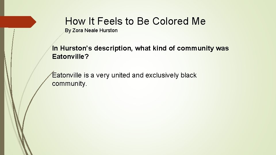 How It Feels to Be Colored Me By Zora Neale Hurston In Hurston’s description, How It Feels to Be Colored Me By Zora Neale Hurston In Hurston’s description,