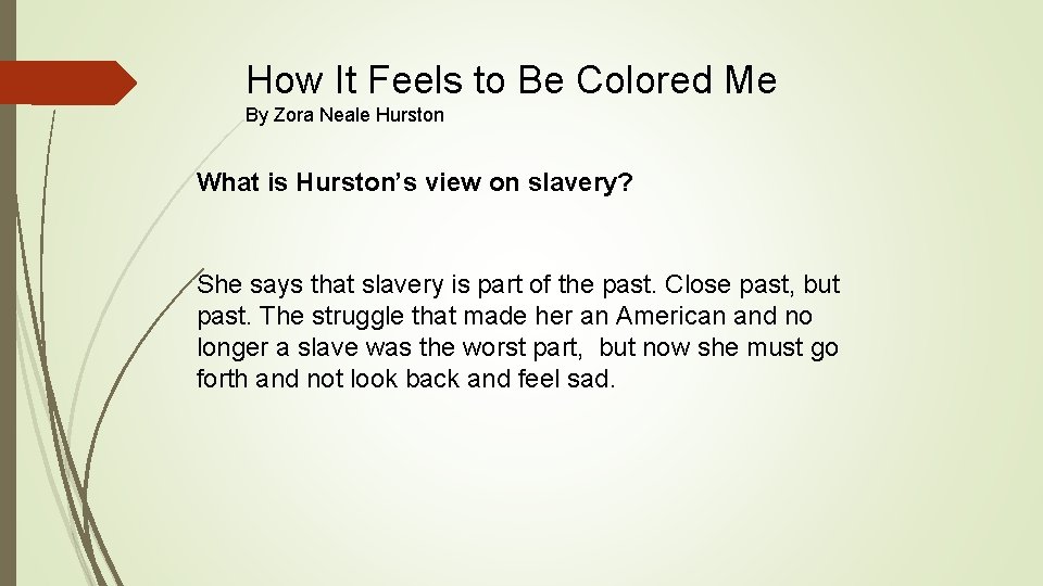 How It Feels to Be Colored Me By Zora Neale Hurston What is Hurston’s How It Feels to Be Colored Me By Zora Neale Hurston What is Hurston’s