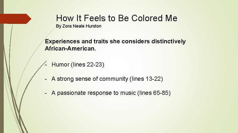 How It Feels to Be Colored Me By Zora Neale Hurston Experiences and traits How It Feels to Be Colored Me By Zora Neale Hurston Experiences and traits