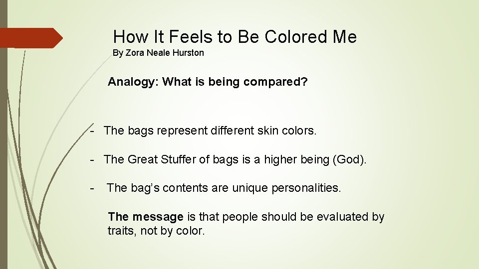 How It Feels to Be Colored Me By Zora Neale Hurston Analogy: What is How It Feels to Be Colored Me By Zora Neale Hurston Analogy: What is