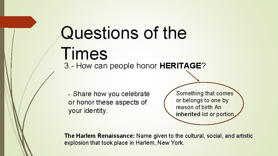 Questions of the Times 3. - How can people honor HERITAGE? - Share how Questions of the Times 3. - How can people honor HERITAGE? - Share how