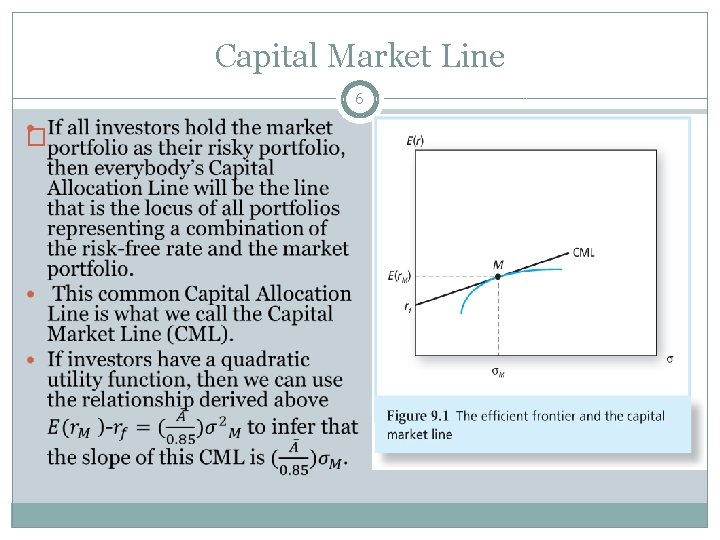 Capital Market Line 6 � 
