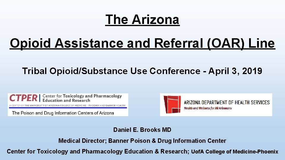 The Arizona Opioid Assistance and Referral (OAR) Line Tribal Opioid/Substance Use Conference - April