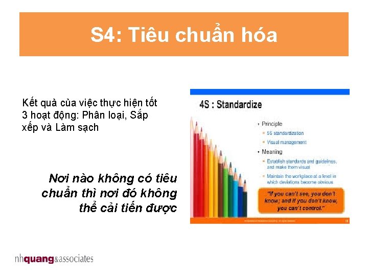 S 4: Tiêu chuẩn hóa Kết quả của việc thực hiện tốt 3 hoạt