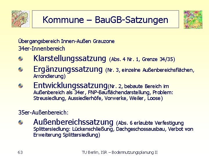 Kommune – Bau. GB Satzungen Übergangsbereich Innen Außen Grauzone 34 er Innenbereich Klarstellungssatzung (Abs.