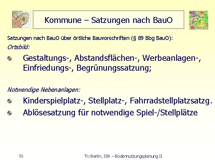 Kommune – Satzungen nach Bau. O über örtliche Bauvorschriften (§ 89 Bbg Bau. O):