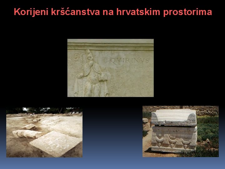 Korijeni kršćanstva na hrvatskim prostorima 