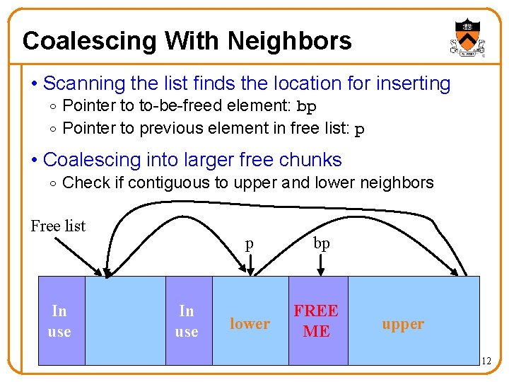 Coalescing With Neighbors • Scanning the list finds the location for inserting o Pointer