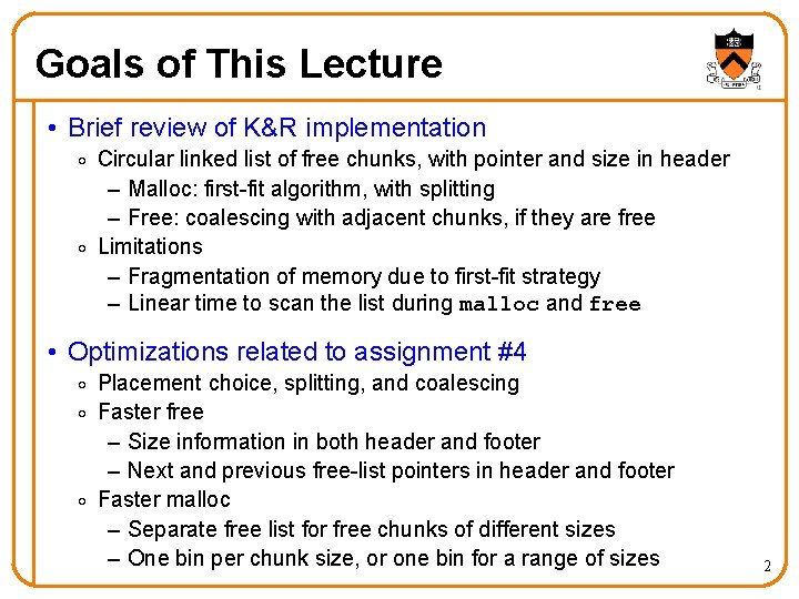 Goals of This Lecture • Brief review of K&R implementation o Circular linked list