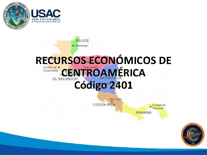 RECURSOS ECONÓMICOS DE CENTROAMÉRICA Código 2401 