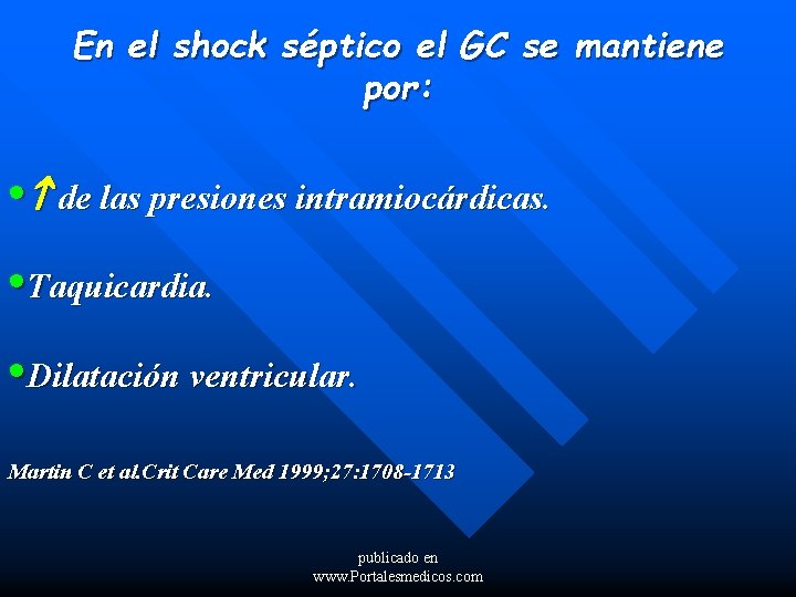 En el shock séptico el GC se mantiene por: • de las presiones intramiocárdicas.