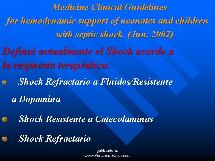 Medicine Clinical Guidelines for hemodynamic support of neonates and children with septic shock. (Jun.