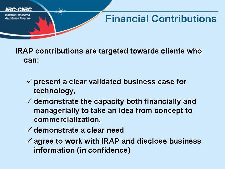 Financial Contributions IRAP contributions are targeted towards clients who can: ü present a clear