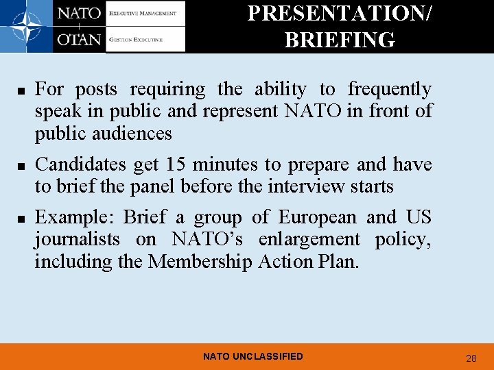 PRESENTATION/ BRIEFING n n n For posts requiring the ability to frequently speak in