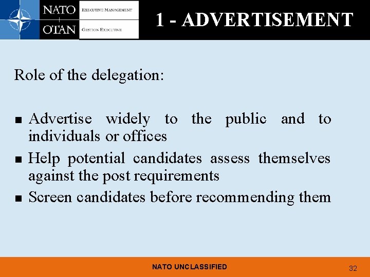 1 - ADVERTISEMENT Role of the delegation: n n n Advertise widely to the