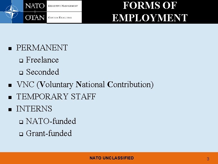 FORMS OF EMPLOYMENT n n PERMANENT q Freelance q Seconded VNC (Voluntary National Contribution)