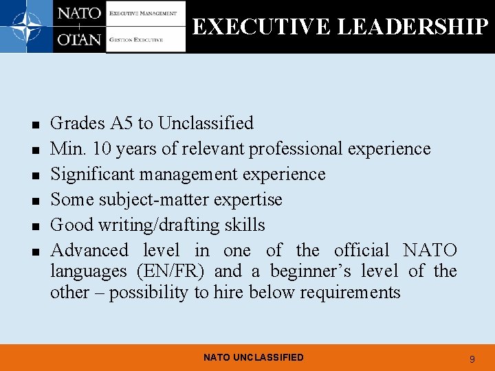 EXECUTIVE LEADERSHIP n n n Grades A 5 to Unclassified Min. 10 years of