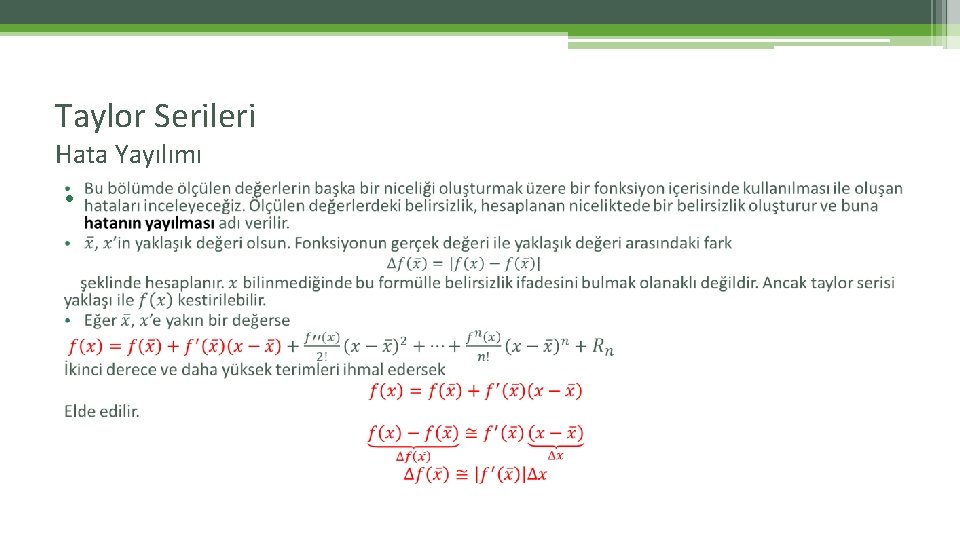 Taylor Serileri Hata Yayılımı • Taylor Serileri Hata Yayılımı •