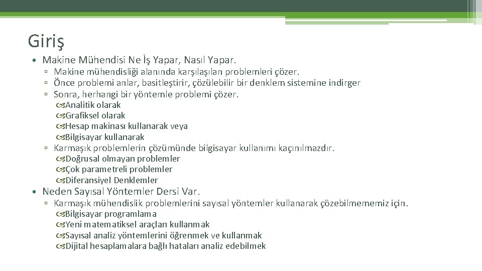 Giriş • Makine Mühendisi Ne İş Yapar, Nasıl Yapar. ▫ Makine mühendisliği alanında karşılan Giriş • Makine Mühendisi Ne İş Yapar, Nasıl Yapar. ▫ Makine mühendisliği alanında karşılan