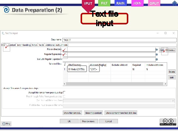 IPUT Data Preparation (2) FILT RAIN JOIN OPUT Text file input 