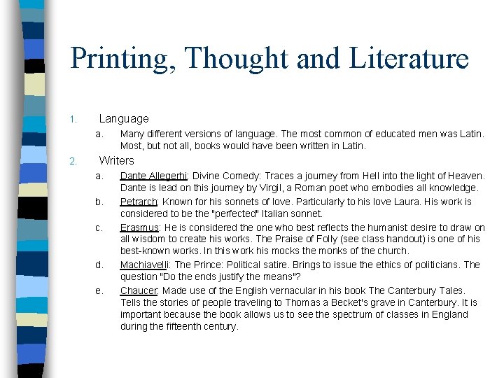 Printing, Thought and Literature 1. Language a. 2. Many different versions of language. The Printing, Thought and Literature 1. Language a. 2. Many different versions of language. The