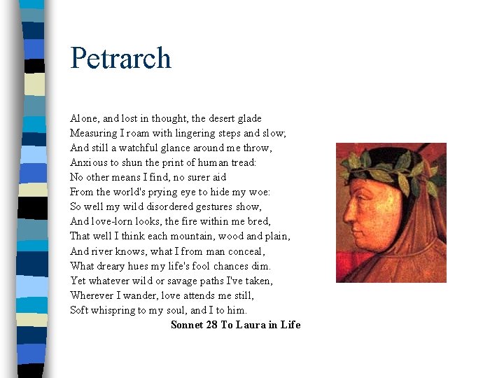 Petrarch Alone, and lost in thought, the desert glade Measuring I roam with lingering Petrarch Alone, and lost in thought, the desert glade Measuring I roam with lingering