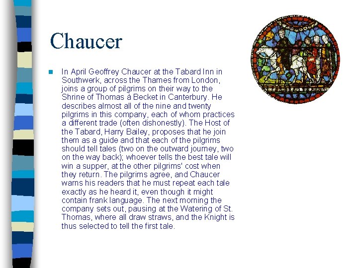 Chaucer n In April Geoffrey Chaucer at the Tabard Inn in Southwerk, across the Chaucer n In April Geoffrey Chaucer at the Tabard Inn in Southwerk, across the