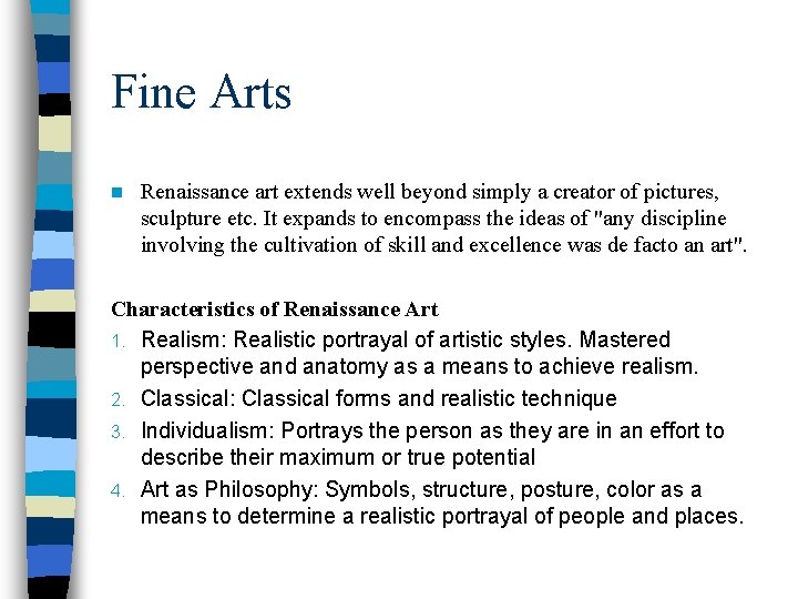Fine Arts n Renaissance art extends well beyond simply a creator of pictures, sculpture Fine Arts n Renaissance art extends well beyond simply a creator of pictures, sculpture