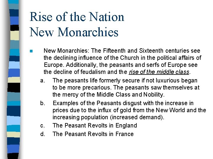 Rise of the Nation New Monarchies: The Fifteenth and Sixteenth centuries see the declining Rise of the Nation New Monarchies: The Fifteenth and Sixteenth centuries see the declining