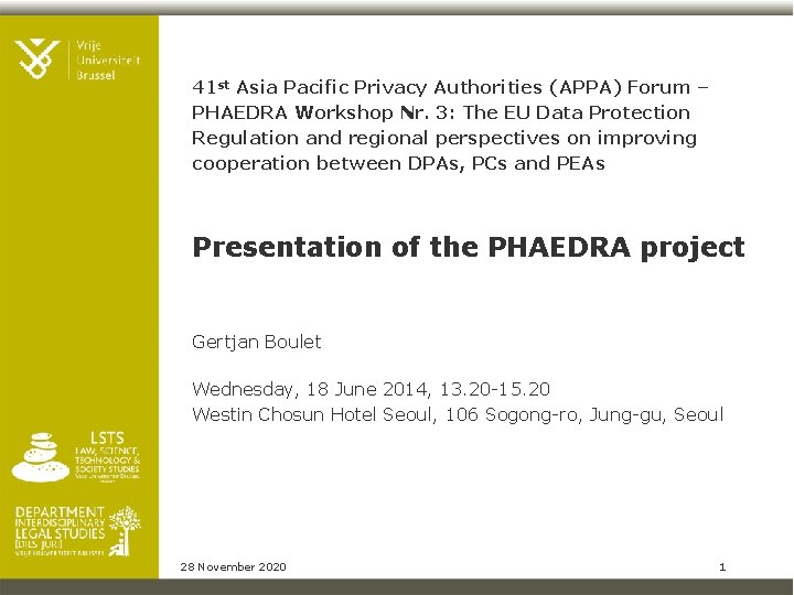 41 st Asia Pacific Privacy Authorities (APPA) Forum – PHAEDRA Workshop Nr. 3: The
