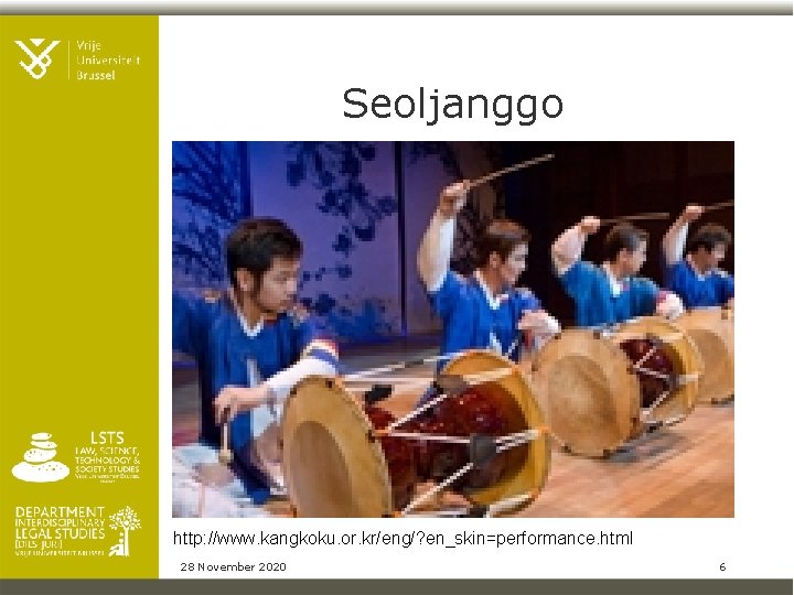 Seoljanggo http: //www. kangkoku. or. kr/eng/? en_skin=performance. html 28 November 2020 6 