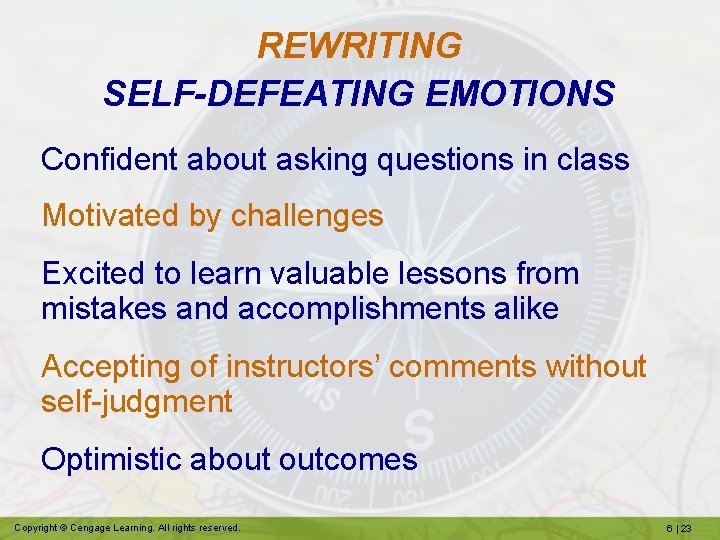 REWRITING SELF-DEFEATING EMOTIONS Confident about asking questions in class Motivated by challenges Excited to