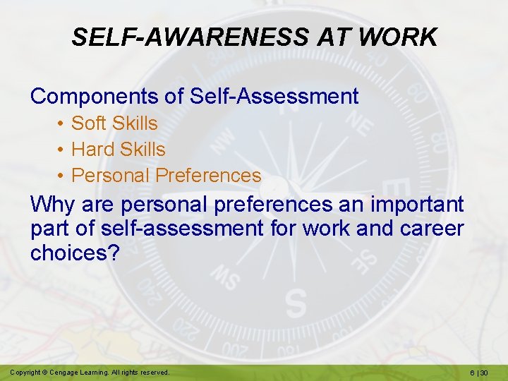 SELF-AWARENESS AT WORK Components of Self-Assessment • Soft Skills • Hard Skills • Personal