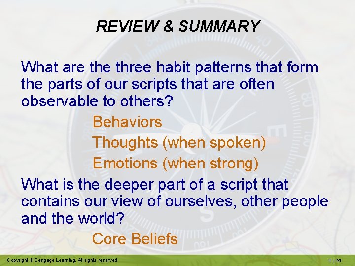 REVIEW & SUMMARY What are three habit patterns that form the parts of our
