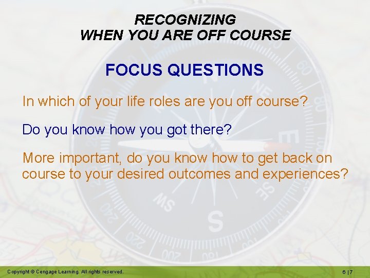 RECOGNIZING WHEN YOU ARE OFF COURSE FOCUS QUESTIONS In which of your life roles