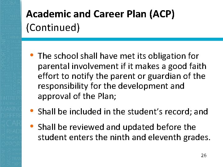 Academic and Career Plan (ACP) (Continued) • The school shall have met its obligation