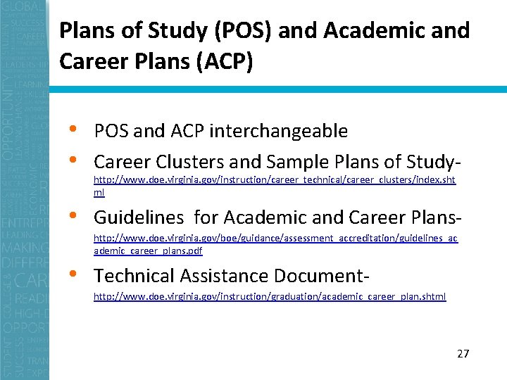Plans of Study (POS) and Academic and Career Plans (ACP) • POS and ACP