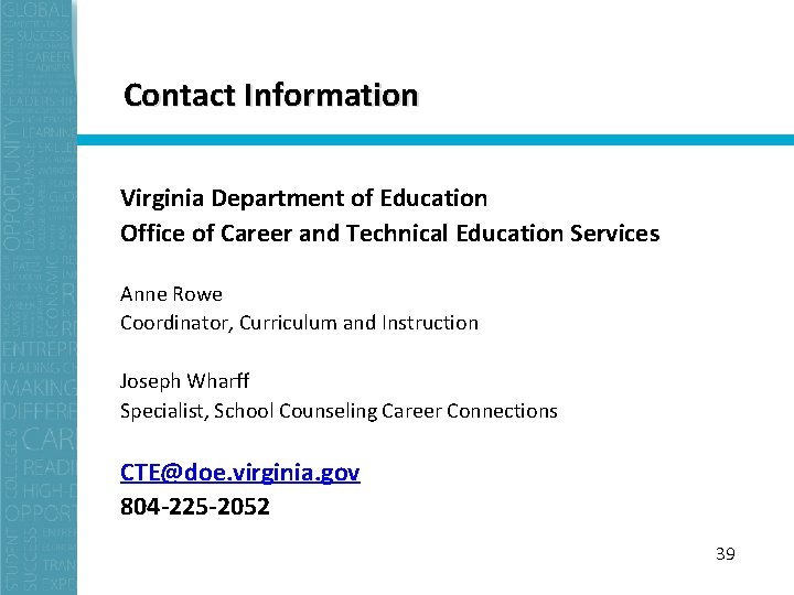 Contact Information Virginia Department of Education Office of Career and Technical Education Services Anne
