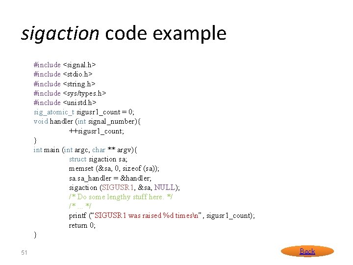 sigaction code example #include <signal. h> #include <stdio. h> #include <string. h> #include <sys/types.