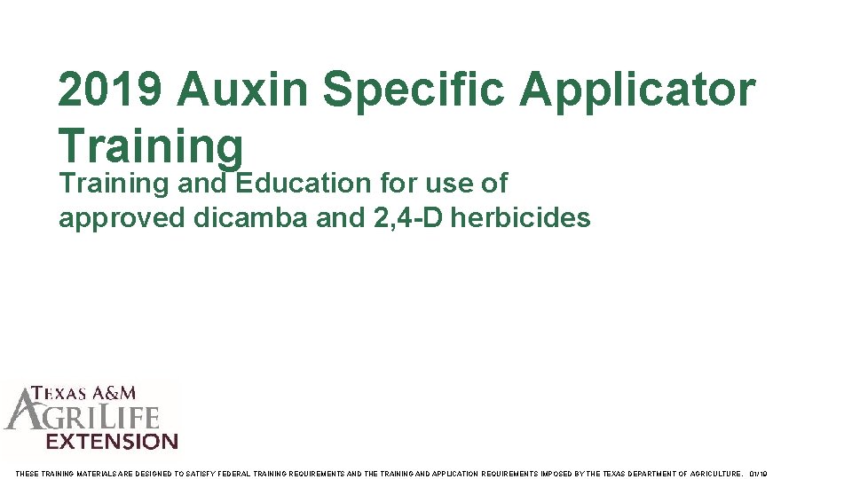 2019 Auxin Specific Applicator Training and Education for use of approved dicamba and 2,