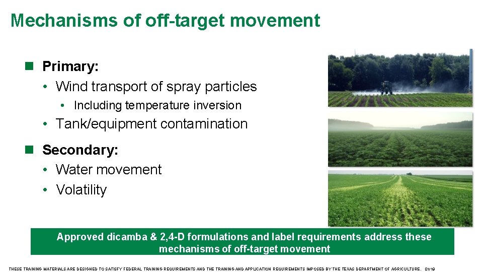 Mechanisms of off-target movement Primary: • Wind transport of spray particles • Including temperature