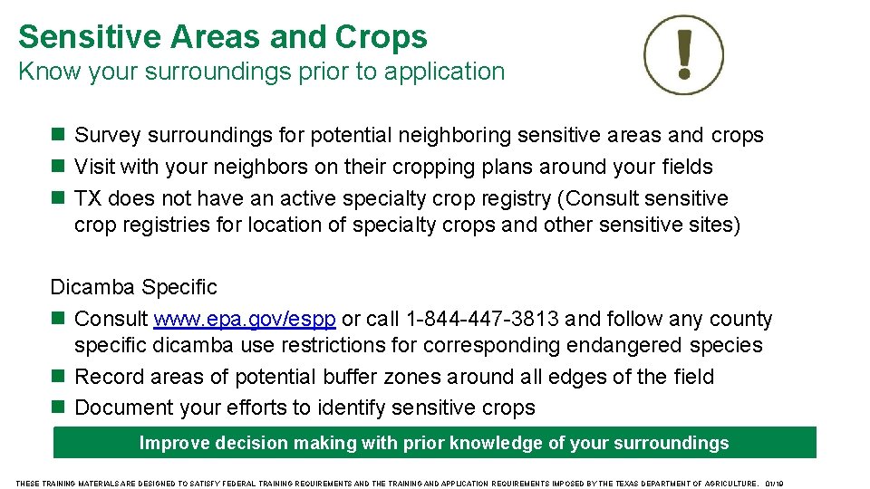 Sensitive Areas and Crops Know your surroundings prior to application Survey surroundings for potential