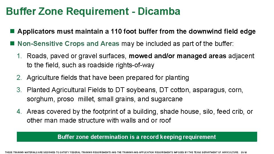 Buffer Zone Requirement - Dicamba Applicators must maintain a 110 foot buffer from the